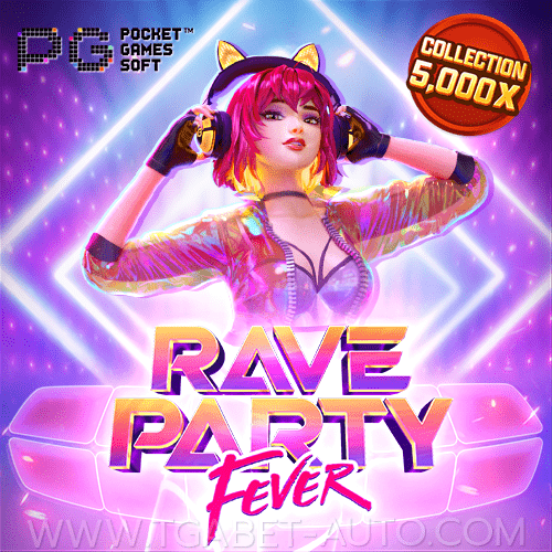 Rave party Fever ทดลองเล่นสล็อตพีจี PG SLOT DEMO
